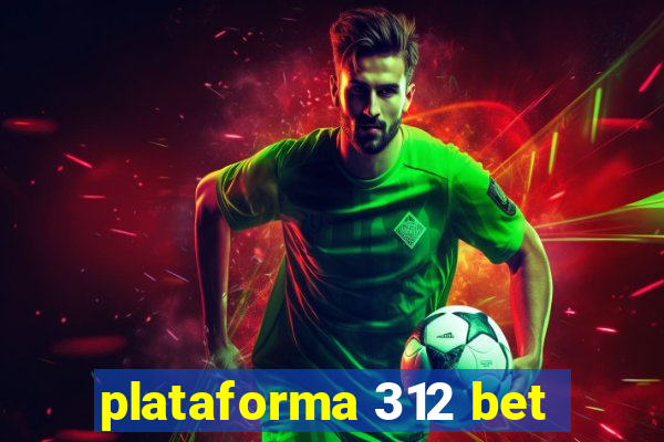 plataforma 312 bet